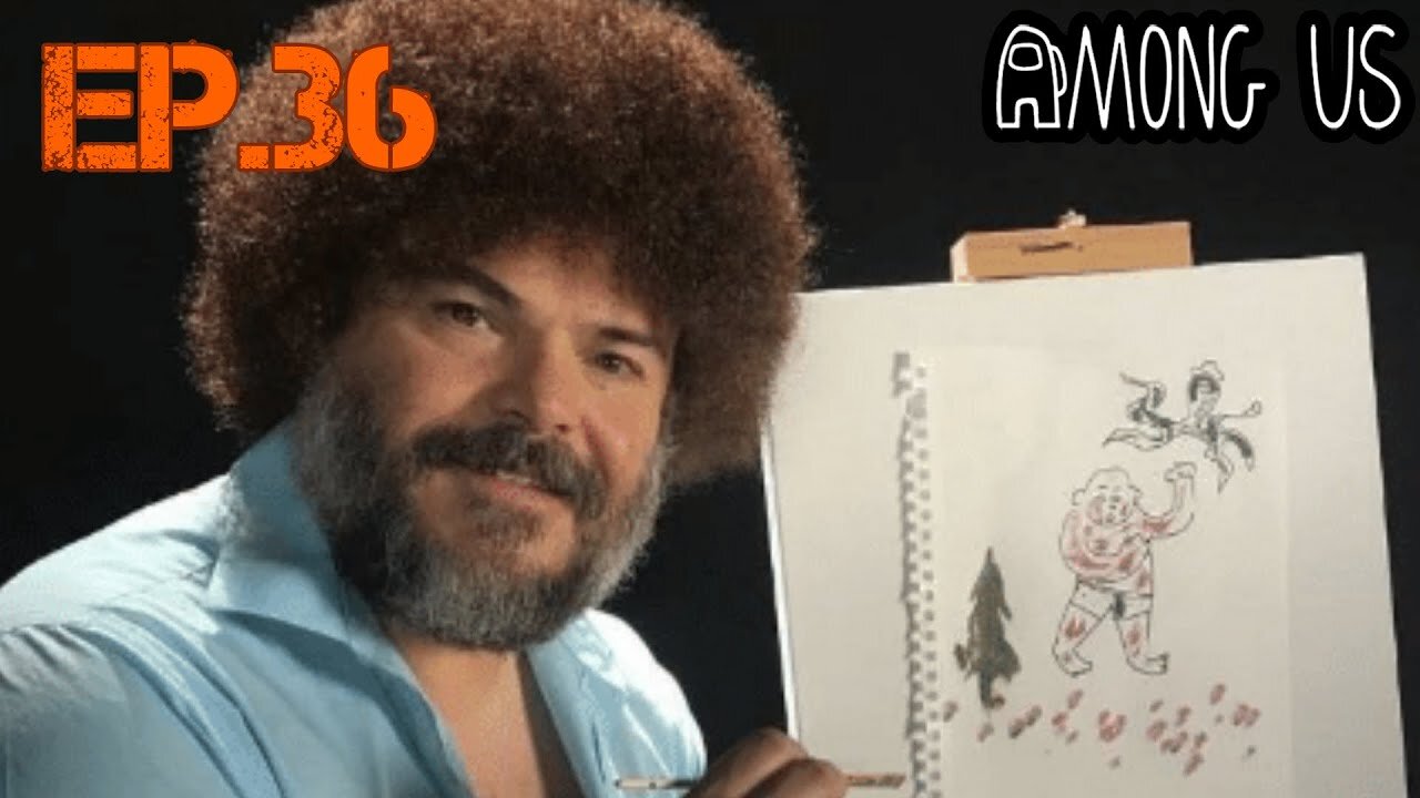 TailslyMoxPlays Among Us[Ep.36]Bob Ross kill us all