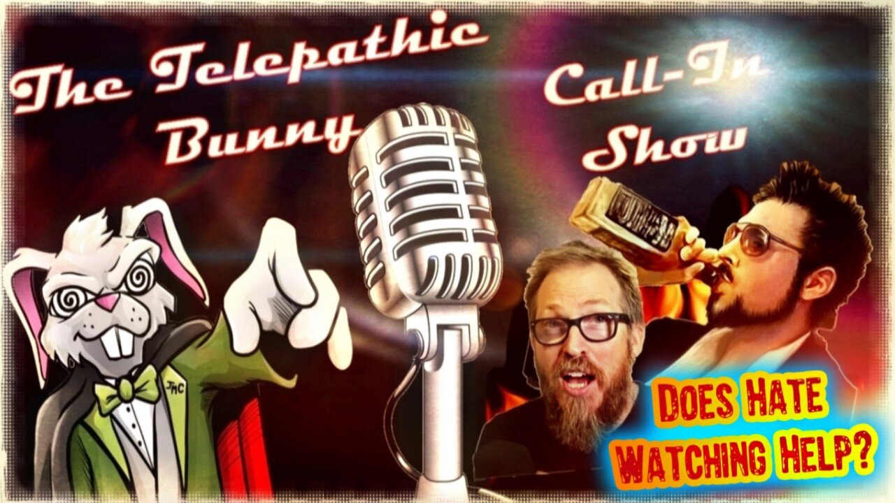 The Monday Call-In Show! Episode 21: Does Hate Watching Help?