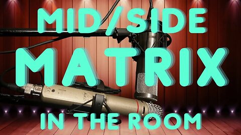 Mid/Side: In The Room