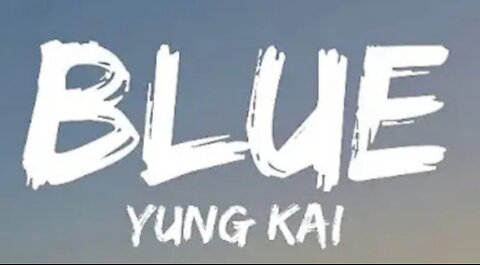 Blue - Yung Kai (lyrics)