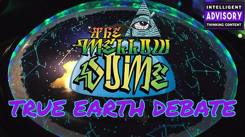 [MellowDome] Debating the True Earth! [Dec 28, 2022]