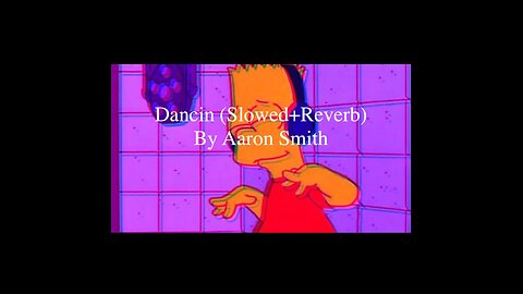 /Dancin__Slowed___Reverb__-_Aaron_Smith