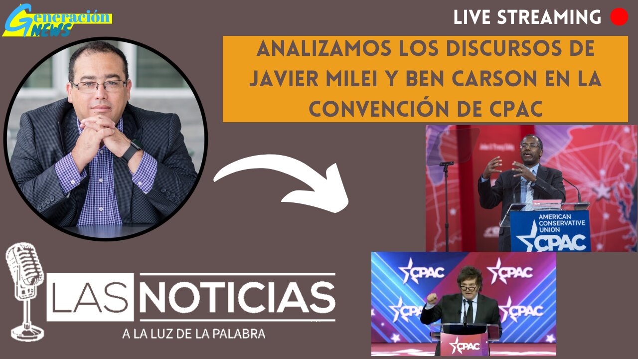 Javier Milei y Ben Carson dan sendos discursos en CPAC sobre lo que esta viviendo E.U. (1ra parte)
