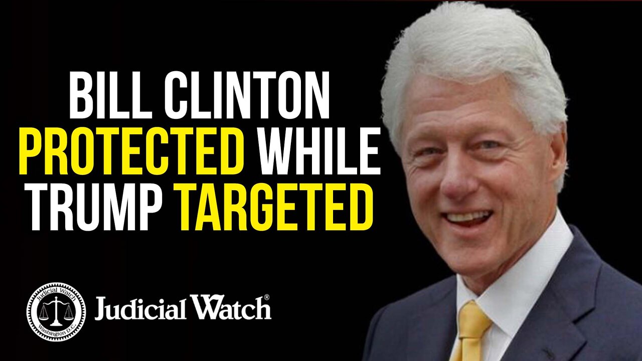 Bill Clinton Protected While Trump Targeted!