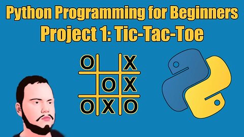 #10 Python Programming for Beginners | Project 1 - TicTacToe