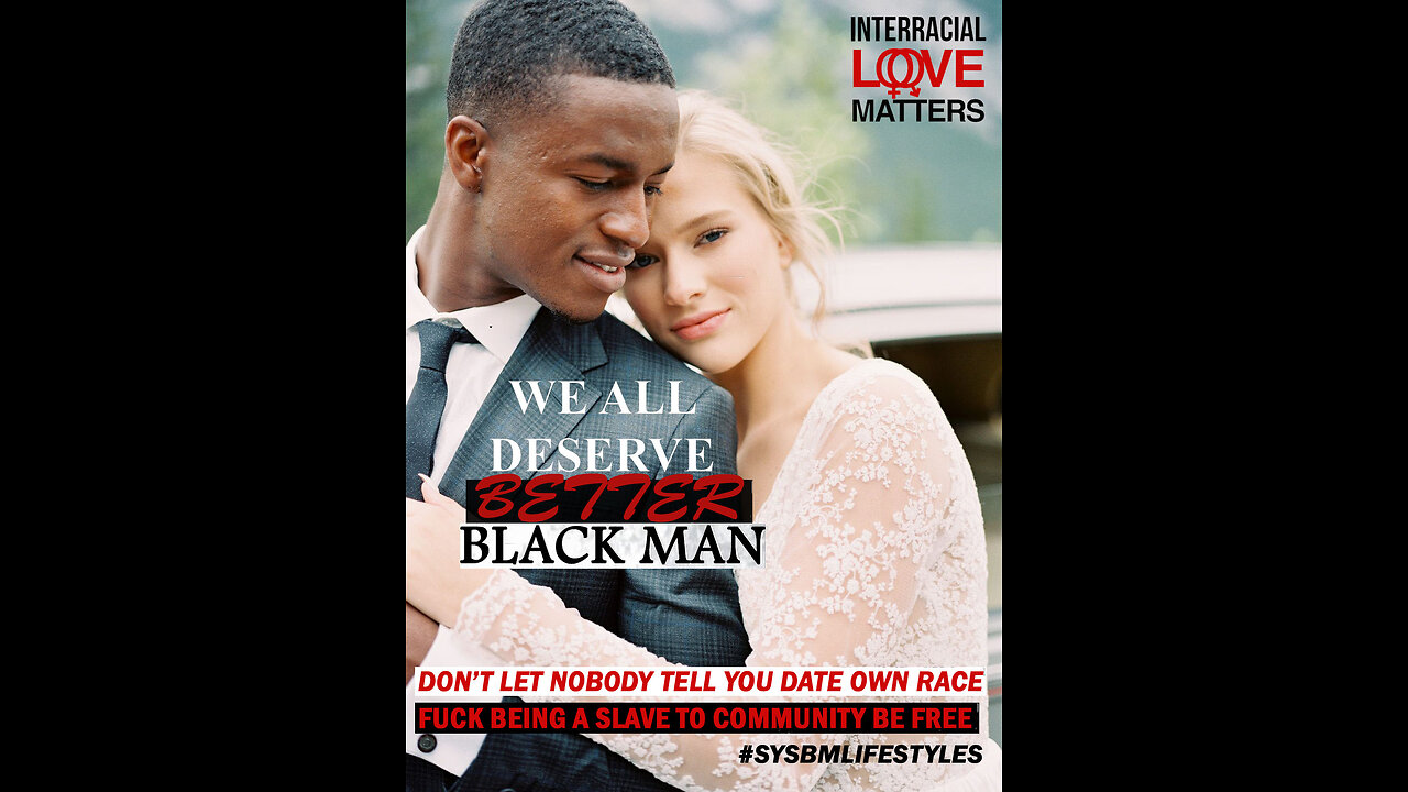 DO YOU WANT WOMEN TREATE LIKE A KING🤴🏾 BE With Other Race Of Females BLACK MAN #SYSBMBROS.