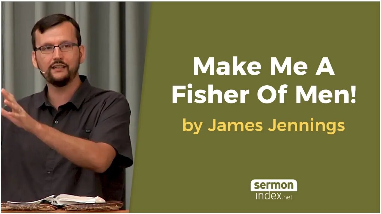 Make Me A Fisher Of Men! by James Jennings