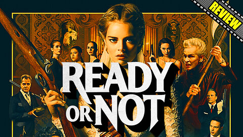 Ready Or Not - Movie Review