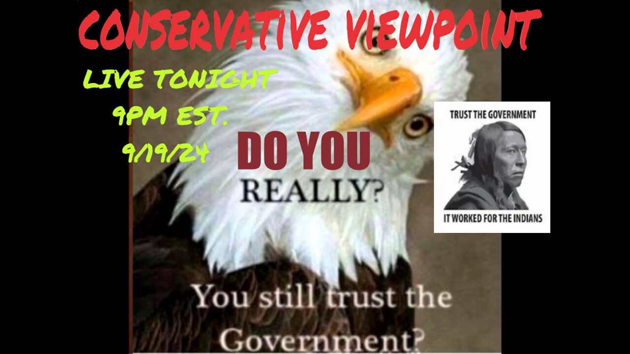 DO YOU TRUST OUR GOVERNMENT?? JOIN ME TONIGHT AT 9PM EST. AND GIVE ME YOUR ANSWER!