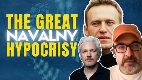 West Goes CRAZY Over Navalny Death. Ignores Gonzalo Lira, Julian Assange.