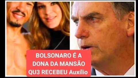Bolsonaro e a dona da mansão que recebeu auxílio emergencial