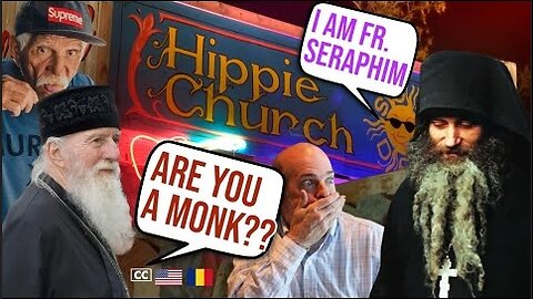 Fr. Seraphim Cardoza | An Orthodox monk visits a hippie church