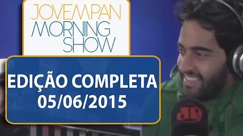 Morning Show - Edição completa - 05/06/2015