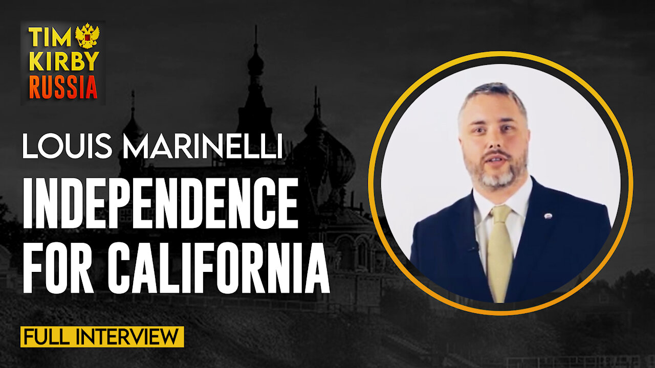 Full Interview - Louis Marinelli on Californian Independence (CALEXIT)