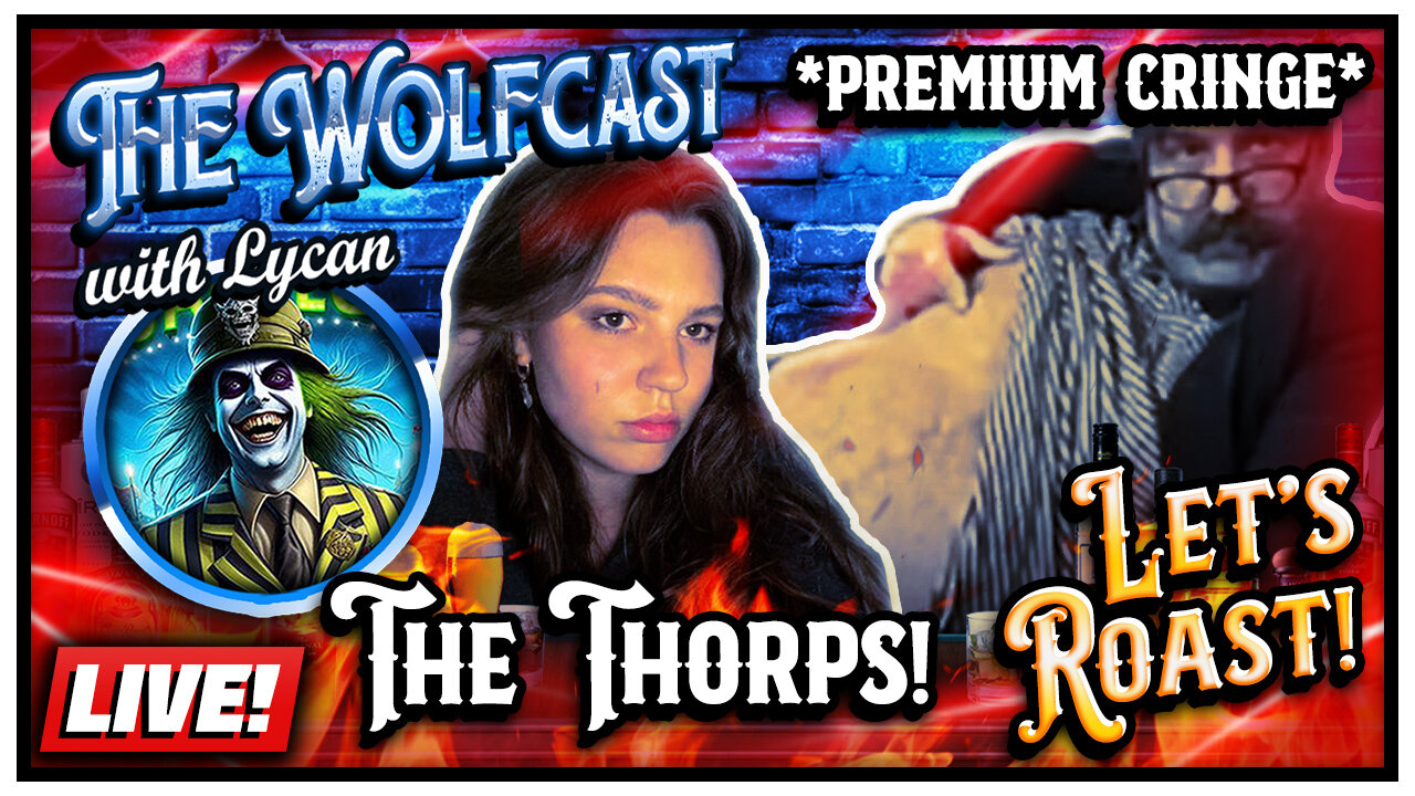 🔴 Down the Insane Rabbit Hole of the Thorp Family (Part 1) | The Wolfcast (6/19/2024)