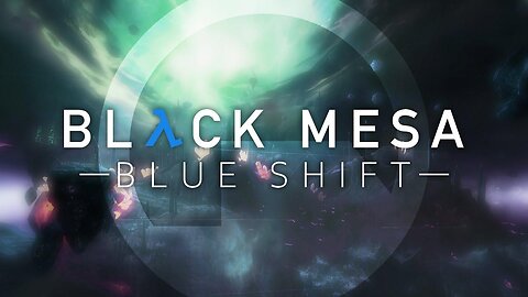 Black Mesa: Blue shift