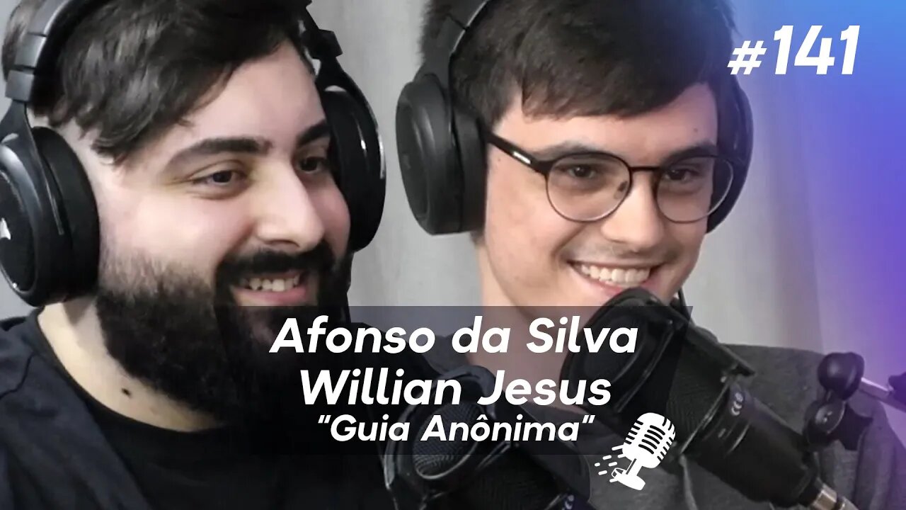 AFONSO DA SILVA E WILLIAN JESUS | Grupo de Hacking “Guia Anônima” - Ep.141