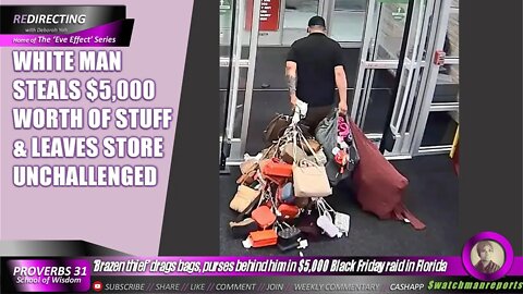 WHlTE man steals $5,000 worth of stuff in BIack Friday raid & walks out unchallenged