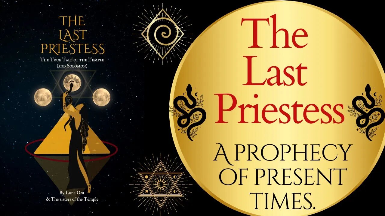 The last priestess. A prophecy of present times. a call to all priestesses and light warriors.