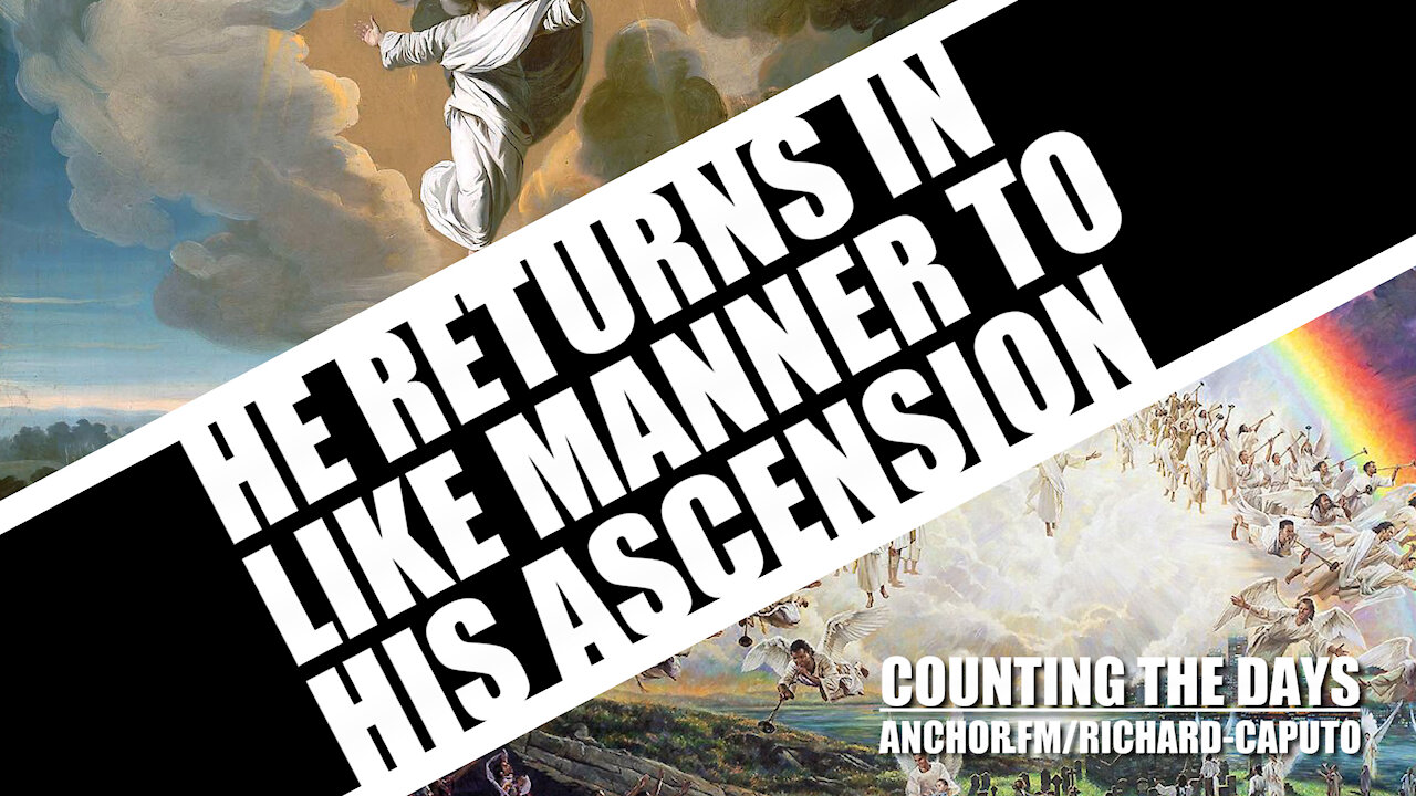 HE Returns in Like Manner to HIS Ascension
