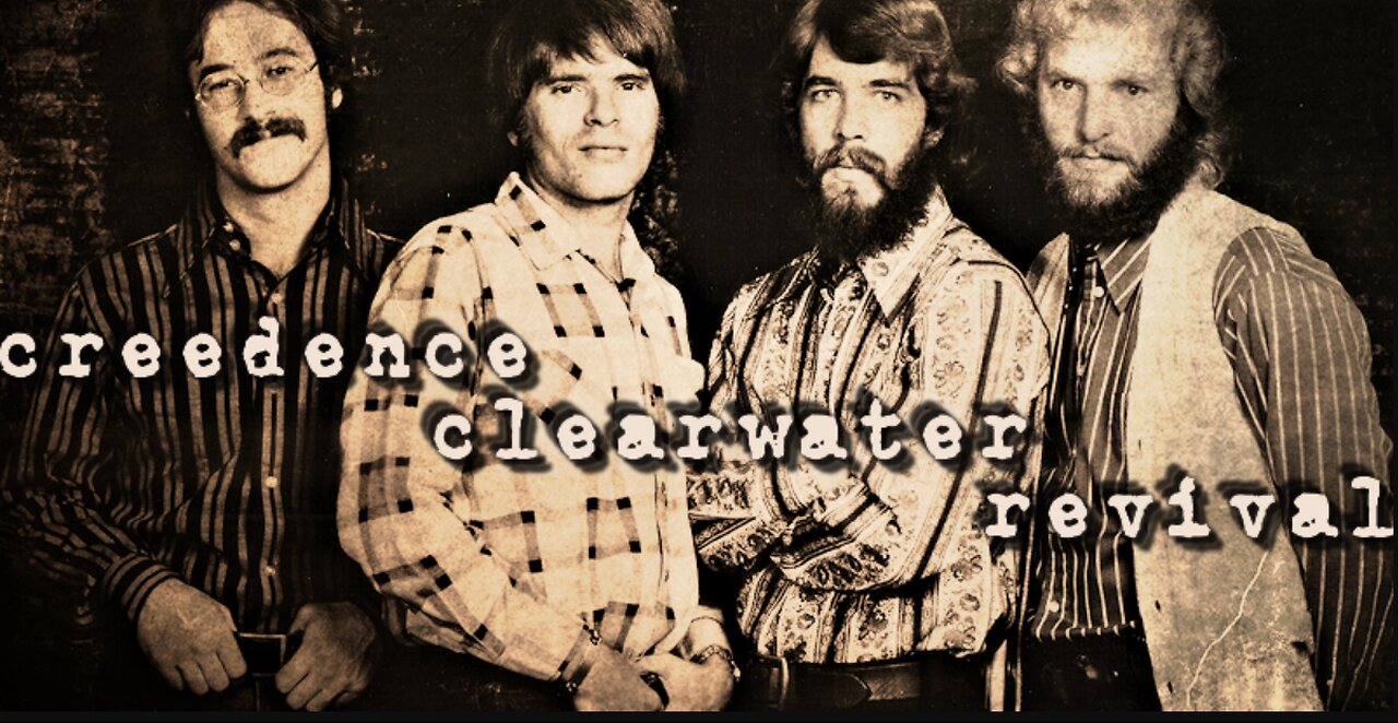 CREEDENCE CLEARWATER REVIVAL!!!!!!!!!