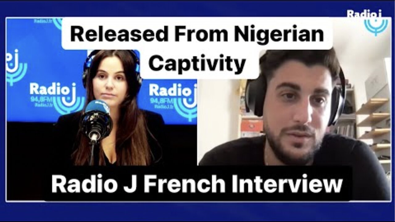 Released From Nigerian Captivity (Radio J French Interview)