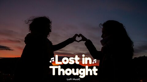 "Lost in Thought" Lo-Fi_Music_ #lofi