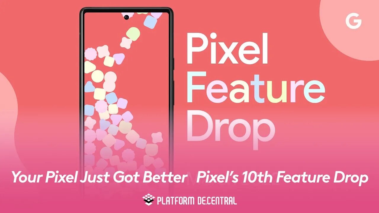 Your Pixel Just Got Better Pixel’s 10th Feature Drop