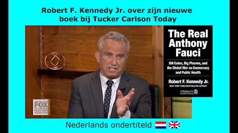 RFK Jr. over zijn nieuwe boek "The Real Anthony Fauci" bij Tucker Carlson Today