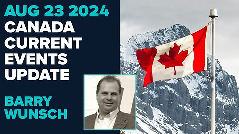 Barry Wunsch Canada News Updates August 23 2024