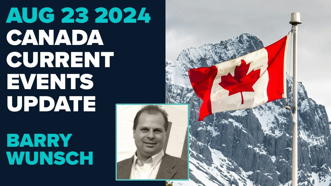 Barry Wunsch Canada News Updates August 23 2024