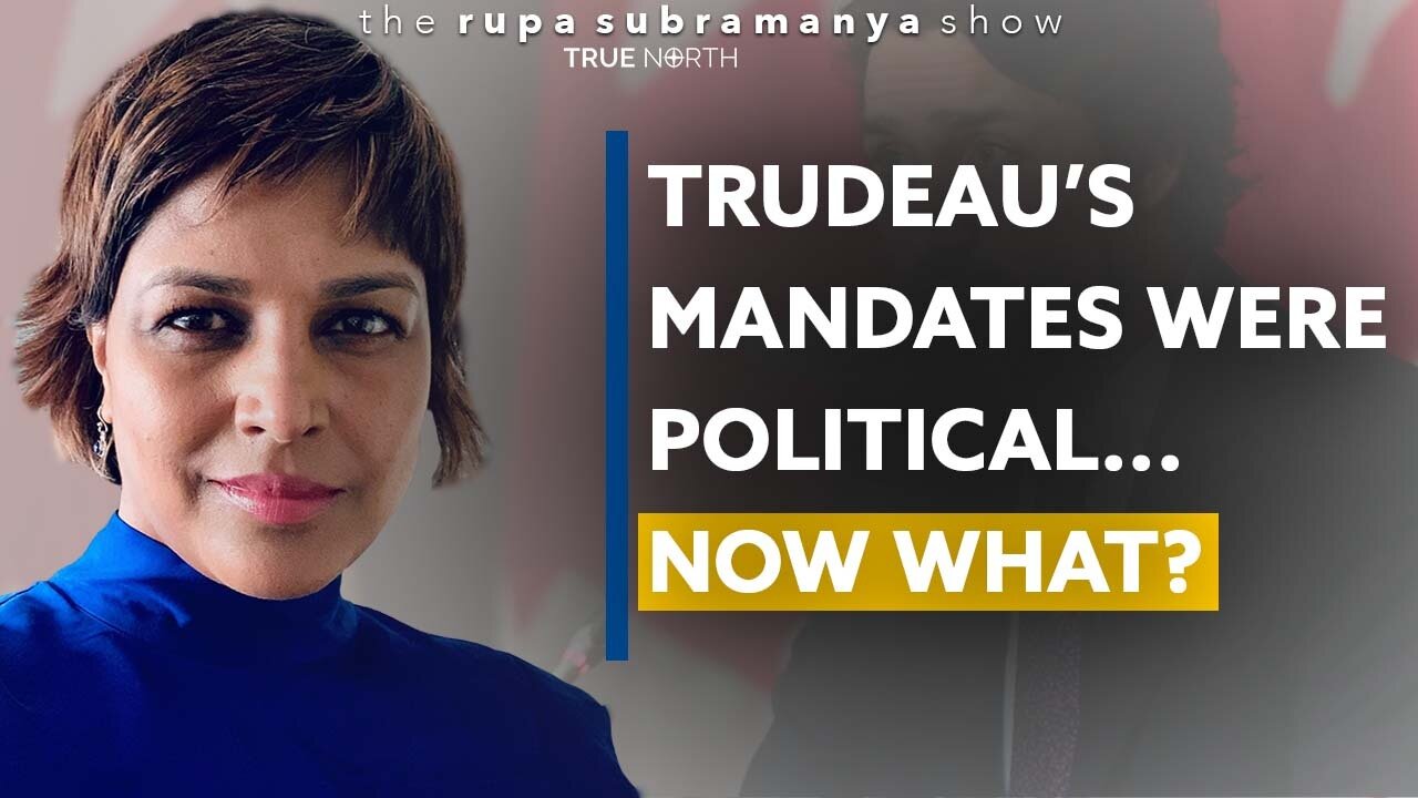 Trudeau’s mandates were political…now what?