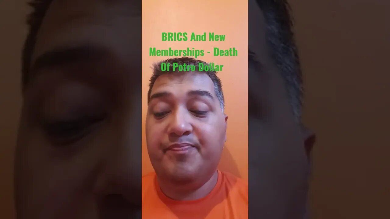 #BRICS And New Memberships, #Death Of #Petro #Dollar