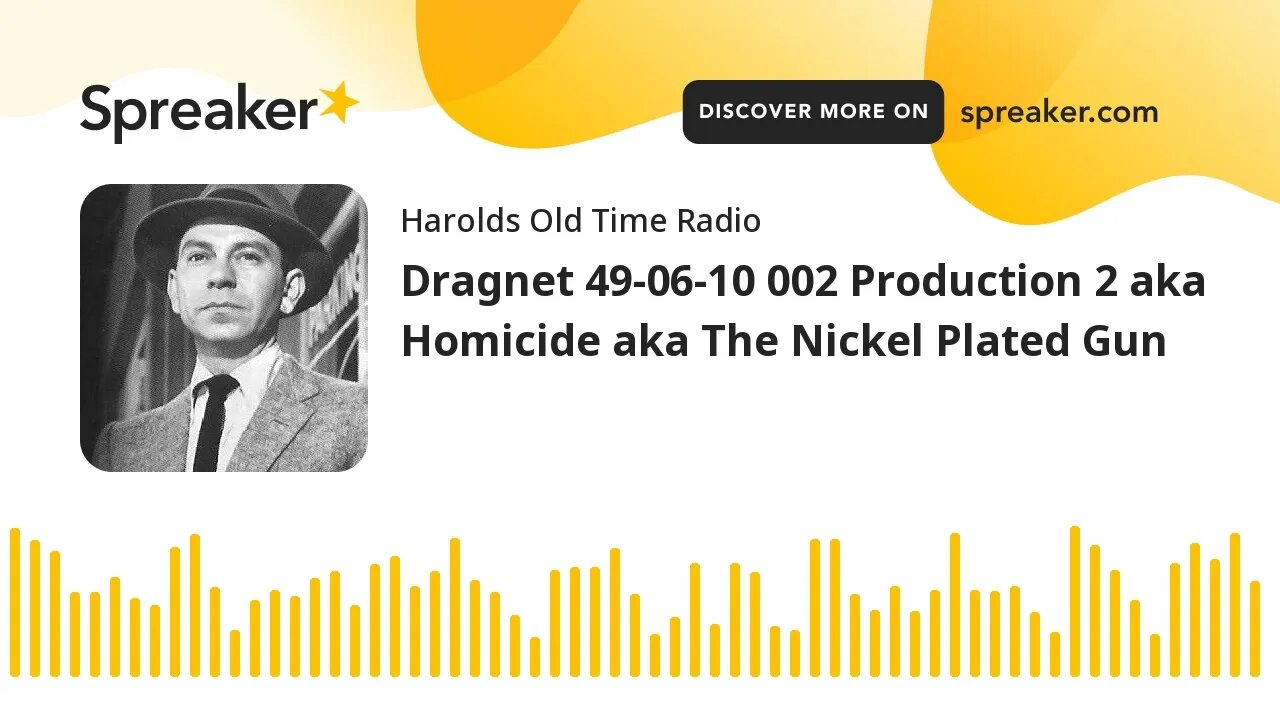 Dragnet 49-06-10 002 Production 2 aka Homicide aka The Nickel Plated Gun (part 2 of 2)