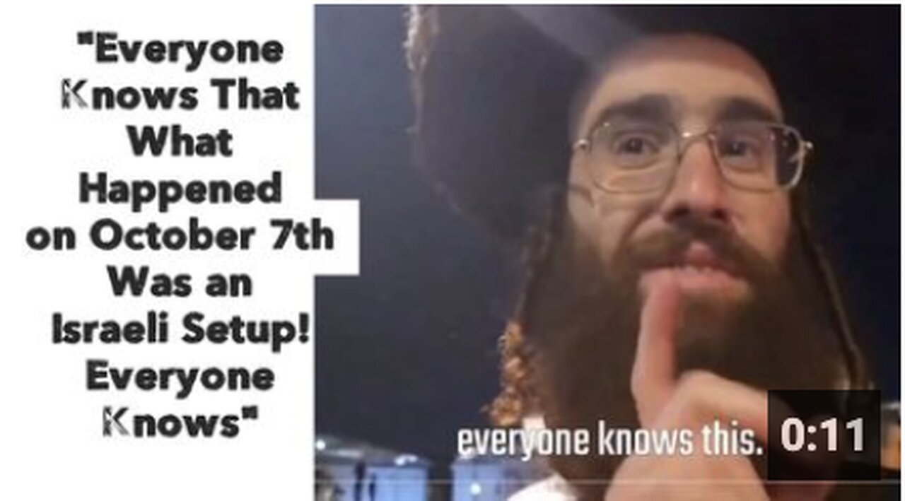 "Everyone Knows That What Happened on October 7th Was an Israeli Setup! Everyone Knows"
