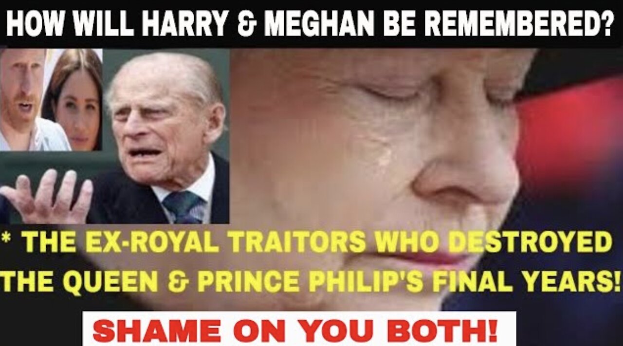 HARRY & MEGHAN HAVE WRECKED QE2 & PRINCE PHILIP'S FINAL YEARS!