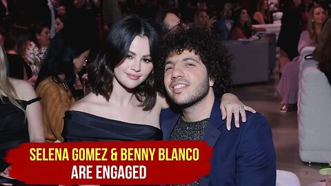 Selena Gomez and Benny Blanco Are Engaged - Prime News