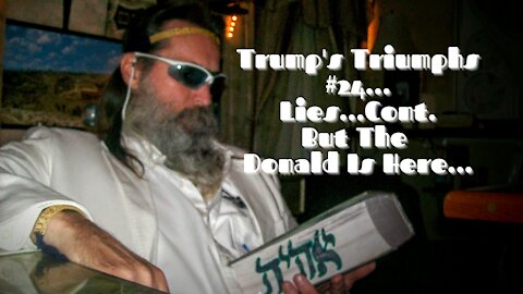 Trump's Triumphs #24: Continuing The LIe... Trump Will Be On Mt. Rushmore After 2nd Term...