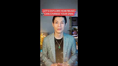LET’S EXPLORE HOW MUSIC CAN CHANGE YOUR DNA