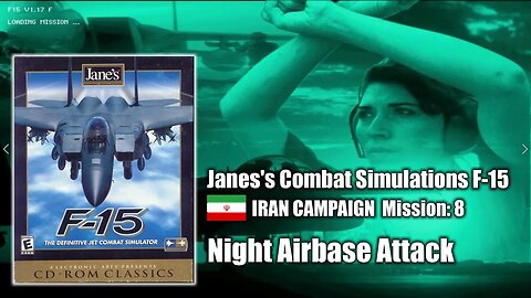 Jane's F-15 - Iran Campaign - Mission 8: Night Airbase Attack