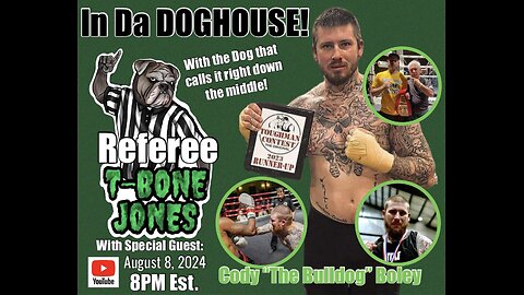 In Da DOGHOUSE!!! (Episode 9) Special Guest Cody "BULLDOG" Boley!!!