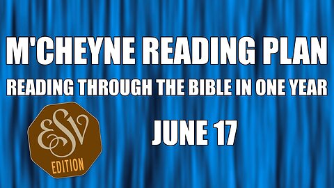 Day 168 - June 17 - Bible in a Year - ESV Edition