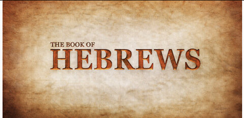 Hebrews 11: 1-16 The Great Hall of Faith