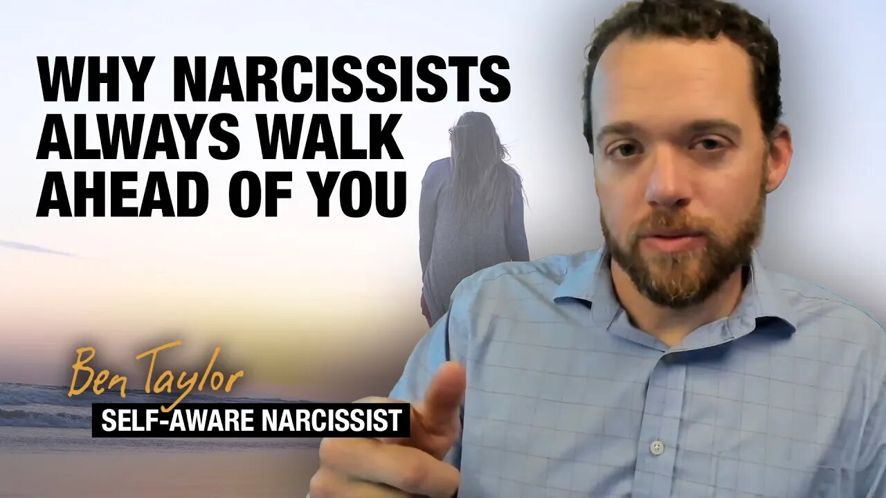 Why Narcissists Always Walk Ahead of You