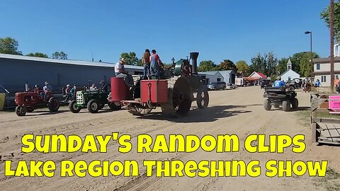 Sunday's Random Clips from the Lake Region Threshing Show