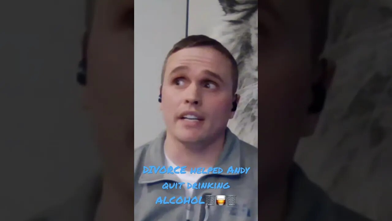 DIVORCE Helped Andy Quit Drinking ALCOHOL