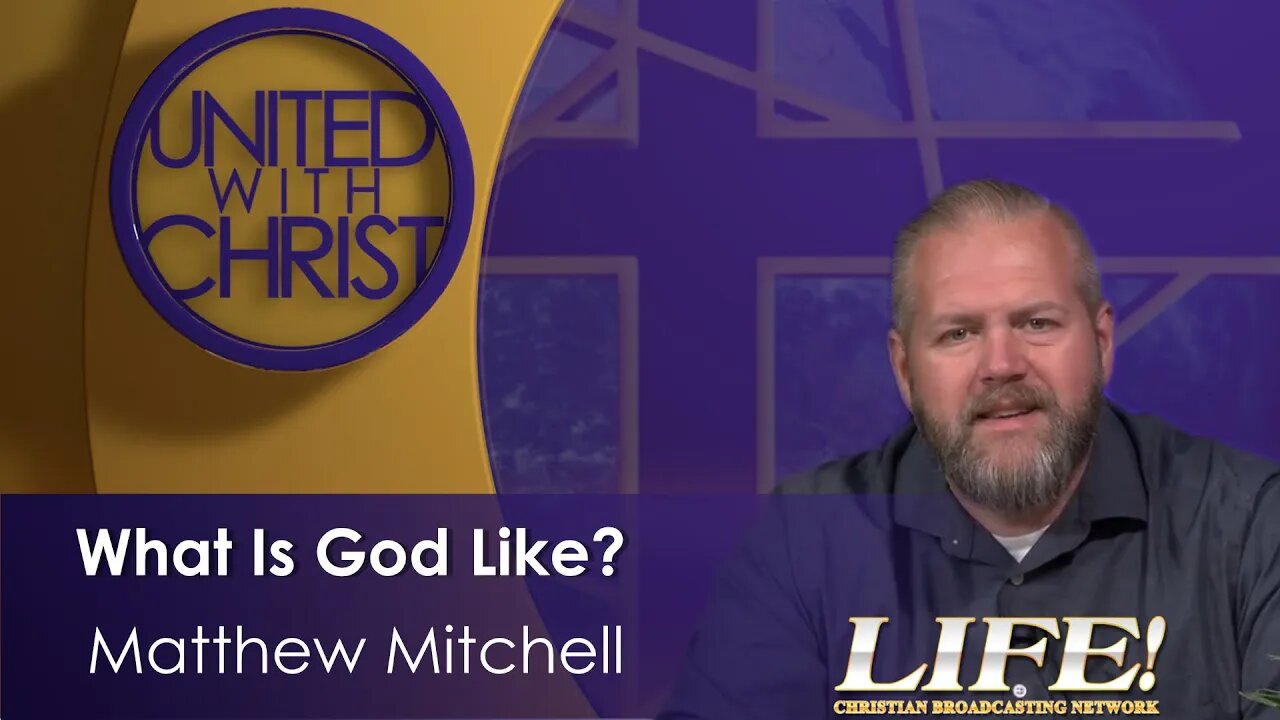 "What Is God Like" - Matthew Mitchell (united 3 6 23 )