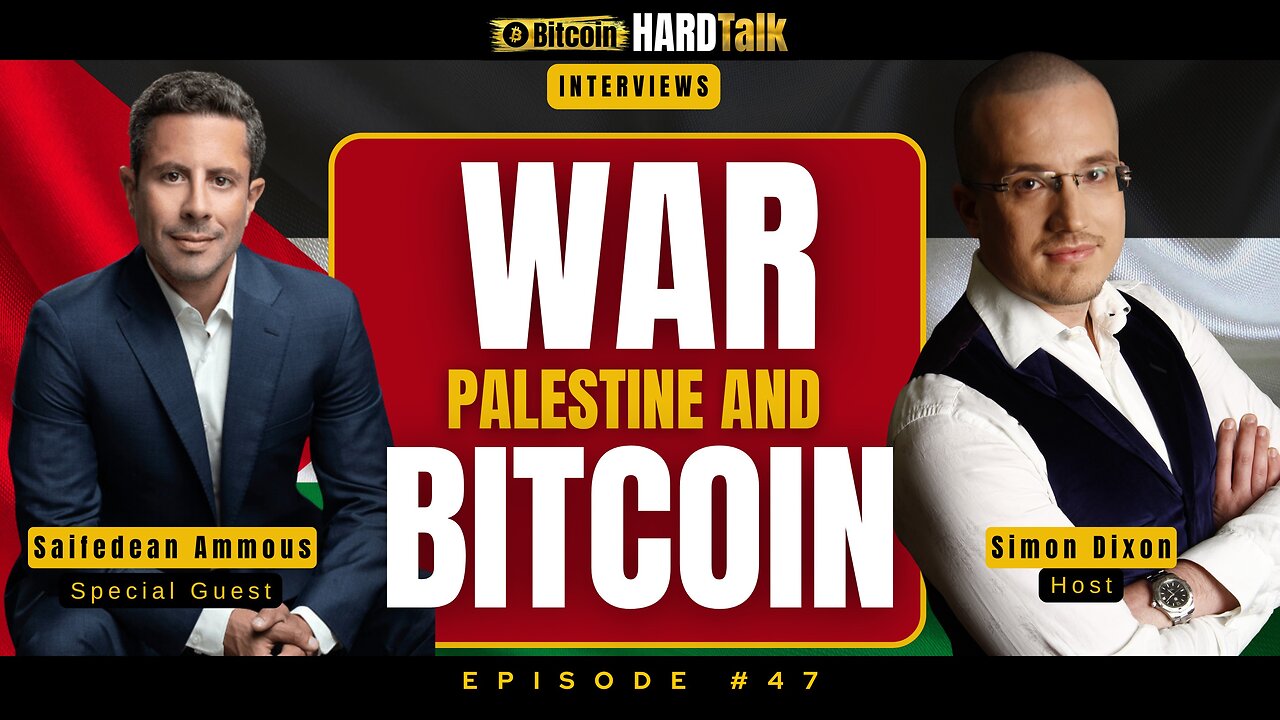 🇵🇸 War, Palestine, & Bitcoin | #BitcoinHardTalk Ep. 47 - Saifedean Ammous