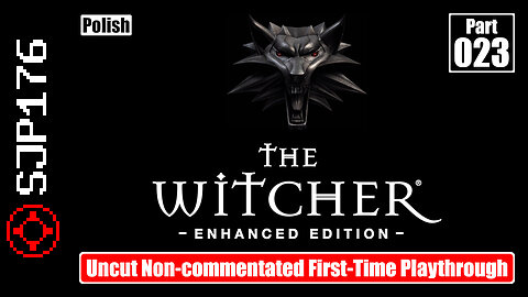 The Witcher: Enhanced Edition—Part 023—Uncut Non-commentated First-Time Playthrough