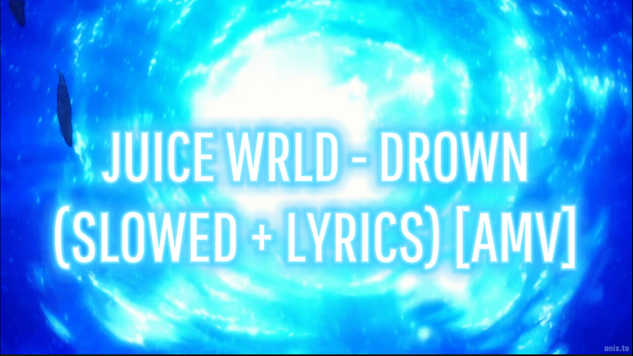 Juice WRLD - Drown (Slowed + Lyrics) [AMV]